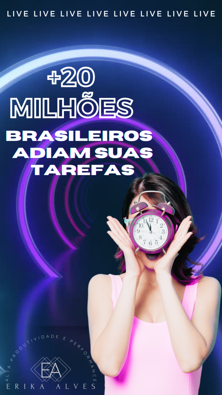 Série 24 Horas + Produtivas: Episódio 7 – 5 hacks para parar de Adiar a sua vida