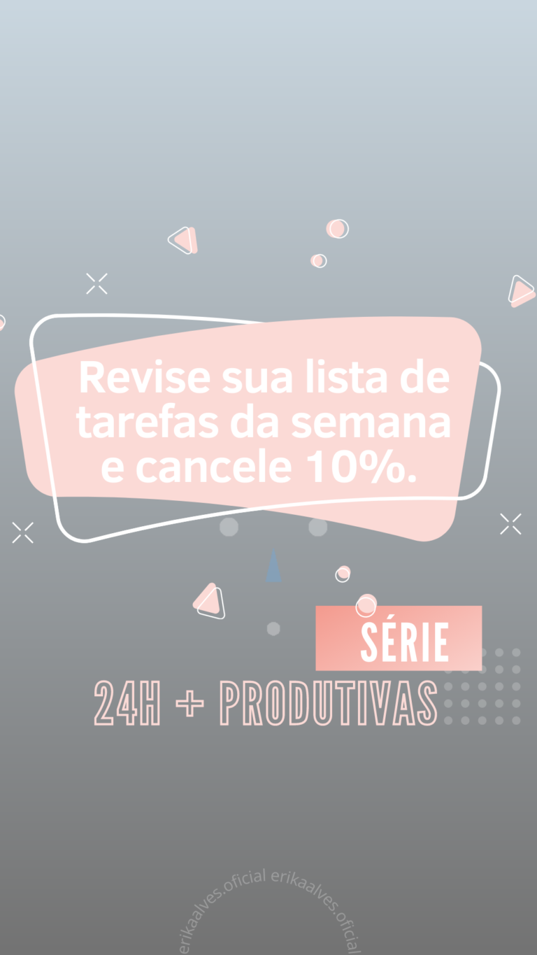 Série Especial 24 Horas + Produtivas – Episódio 4: 15 Formas de Adicionar Mais Tempo no Seu Dia!