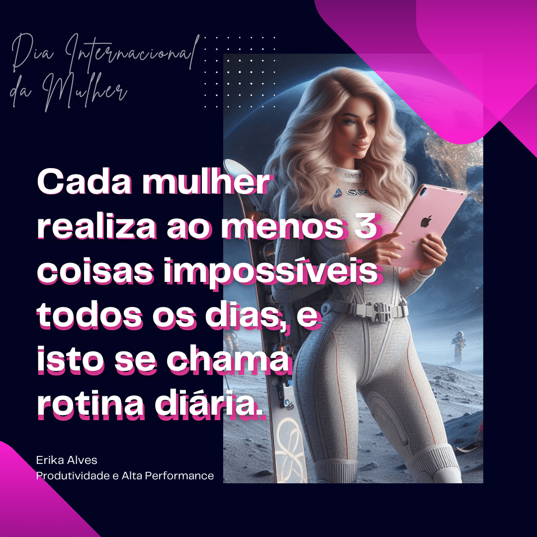 Explorando o Universo Feminino: Uma Jornada Interplanetária no Dia Internacional da Mulher