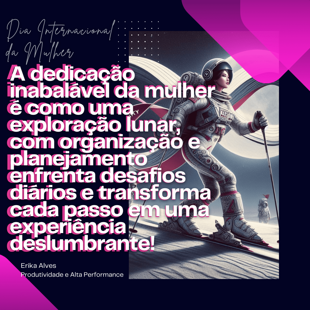 Explorando o Universo Feminino: Uma Jornada Interplanetária no Dia Internacional da Mulher